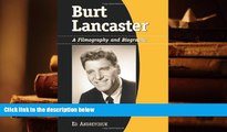 Epub  Burt Lancaster: A Filmography And Biography For Ipad