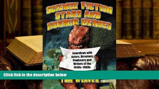 PDF Science Fiction Stars And Horror Heroes: Interviews With Actors, Directors, Producers And