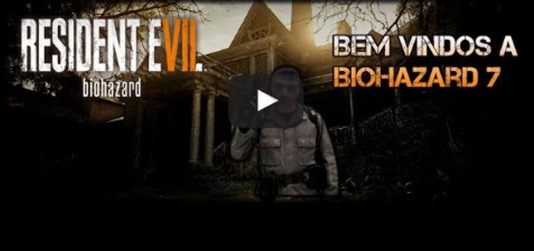 Resident Evil 7 ( Bem Vindos A Biohazard 7 ) 1 !! ..