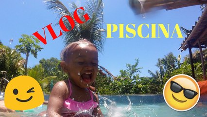 VLOG - Dia de piscina em família!