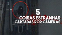 5 coisas assustadoras capturadas por cameras