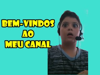 BEM-VINDOS AO MEU CANAL