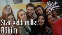 Yıldızlar Şahidim 1. Bölüm Star Geldi Millet