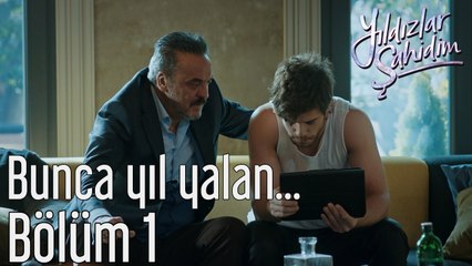 Yıldızlar Şahidim 1. Bölüm Bunca Yıl Yalan...