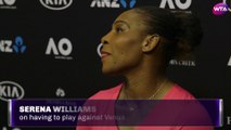 Serena presser 1 - having to play Venus