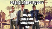 Grand Theft Auto V Dicas Macetes e Tutoriais #2