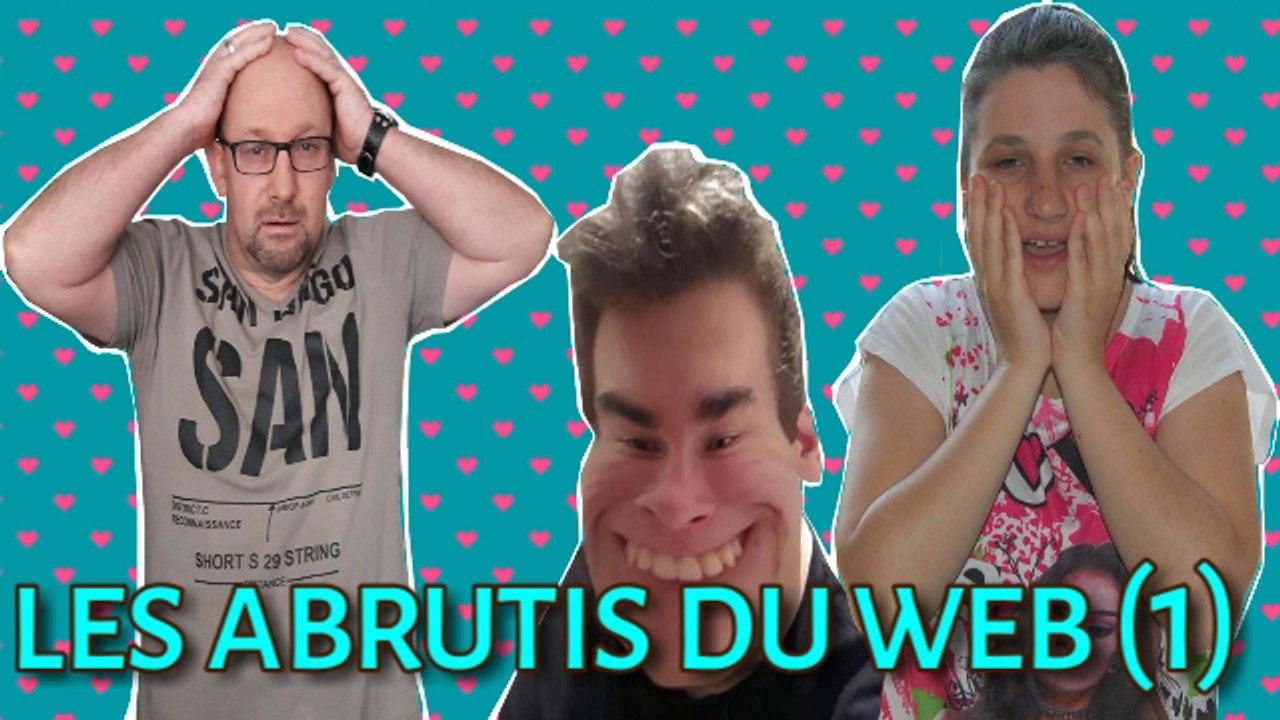 les abrutis du web (1)