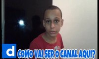 COMO VAI SER O CANAL!