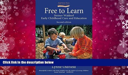 Download Free to Learn: Steiner Waldorf Early Childhood Care and Education (Hawthorn Press Early