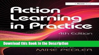 Read [PDF] Action Learning in Practice Full Ebook