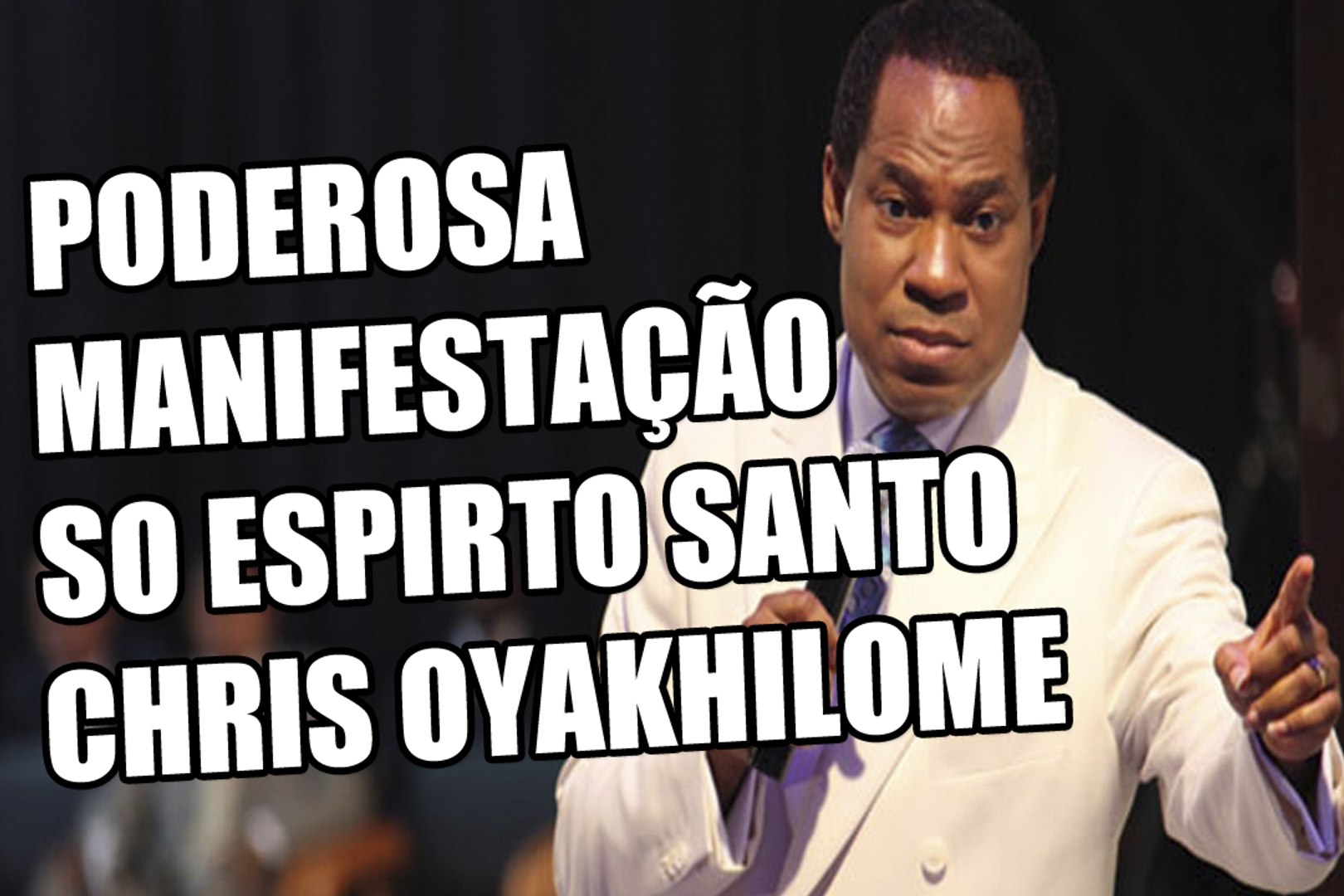 Pastor Chris Oyakhilome Poderosa manifestação do Espirito Santo