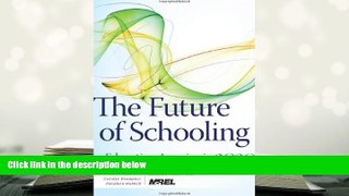 Free PDF The Future of Schooling: Educating America in 2020 For Ipad