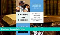 Free PDF Saving the School: One Woman s Fight for the Kids That Education Reform Left Behind Books