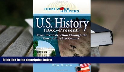 Free PDF Homework Helpers: U.S. History (1865-present): From Reconstruction Through the Dawn of