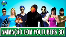 YOUTUBERS - Animação 3d com youtubers #1