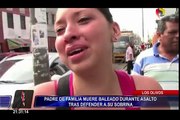 Los Olivos: matan a padre de familia por defender a su sobrina durante asalto
