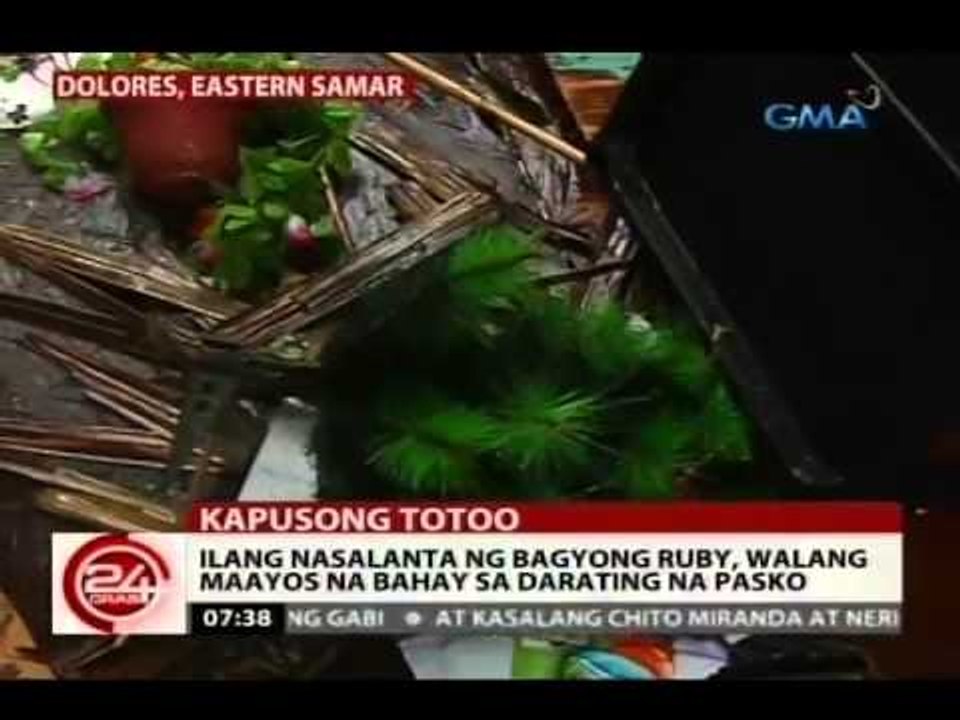 24 Oras: Ilang nasalanta ng bagyong Ruby, walang maayos na bahay sa darating na Pasko