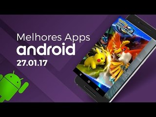 Melhores apps para Android: (27/01/2017) - Baixaki Android