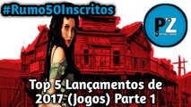 Top 5 Lançamentos de 2017 (Jogos) Parte 1