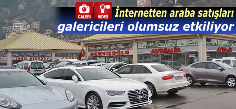 İnternetten araba satışları galericileri olumsuz etkiliyor