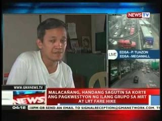 Malacañang, handang sagutin sa Korte ang pagkwestyon ng ilang grupo sa MRT at LRT fare hike