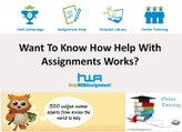 Want To Know How Help With Assignments Works