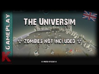 - ZOMBIES NOT INCLUDED - The Universim PATCH V 0.0.10