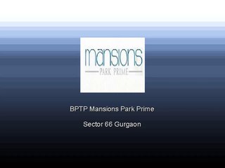 BPTP Mansions Park Prime @ 9266629901