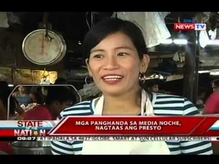 SONA: Mga panghanda sa Media Noche, nagtaas ang presyo