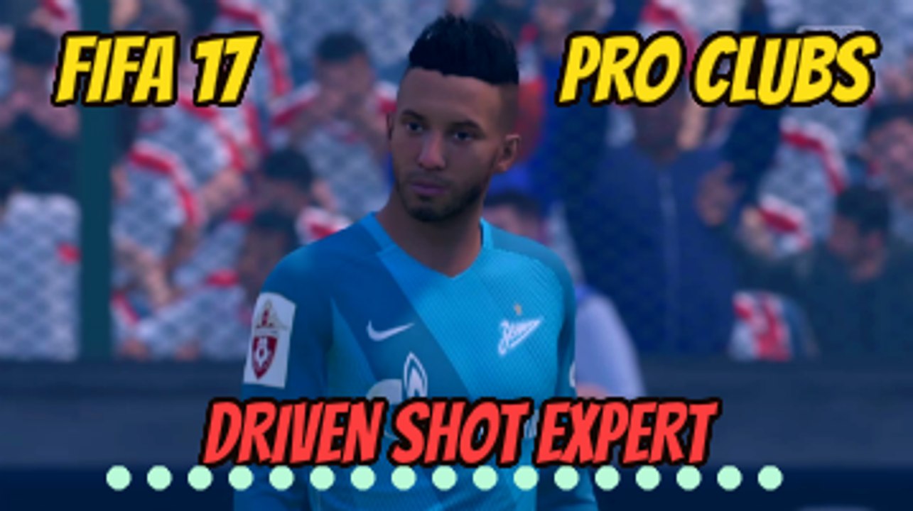 FIFA 17 : Pro Clubs - Driven Shot Expert