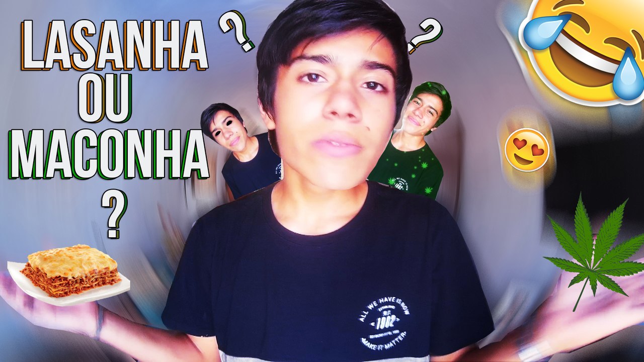 LASANHA OU MACONHA?