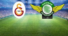 Galatasaray-Akhisar Belediyespor Maçının İlk 11'leri Belli Oldu