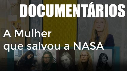 Documentário: A Mulher que salvou a NASA