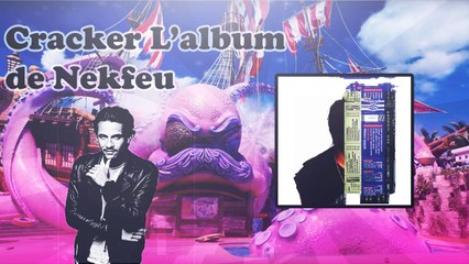 Cracker l'album de Nekfeu
