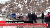 Başkent’te trafik kazası: 3 ölü, 3 yaralı