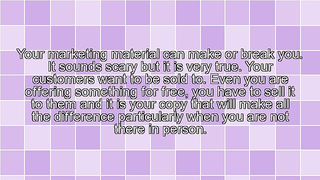 3 Things To Consider When You Write Marketing Material (Copy) That Sells