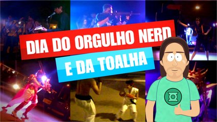 Dia do Orgulho Nerd e da Toalha em Parnaíba Piauí