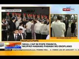 NTG: Pope Francis, mainit na sinalubong ng libo-libong Pinoy