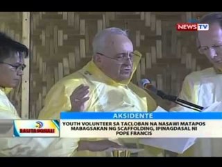Youth volunteer sa Tacloban na nasawi matapos mabagsakan ng scaffolding, ipinagdasal ni Pope Francis
