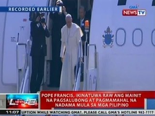 NTVL: Pope Francis, ikinatuwa ang mainit na pagsalubong at pagmamahal ng mga Pinoy