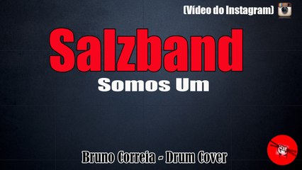 Salzband - Somos um - Drum Cover - Bruno Correia