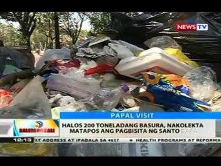 BT: Halos 200 toneladang basura, nakolekta matapos ang pagbisita ng Santo Papa