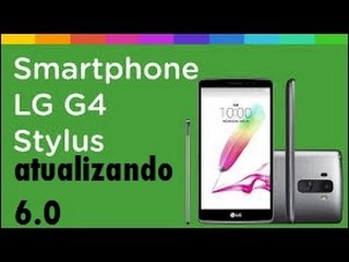 COMO ATUALIZAR SEU LG G4 STYLUS  2017