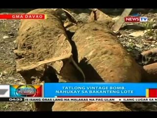 3 vintage bomb, nahukay sa bakanteng lote sa Davao City