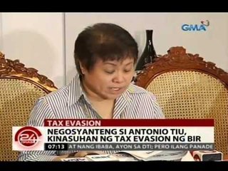 24Oras: Negosyanteng si Antonio Tiu, kinasuhan ng tax evasion ng BIR
