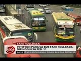 24Oras: Paniwala ng mga pasahero, panahon na para ibaba ang pasahe sa bus, taxi, at UV Express