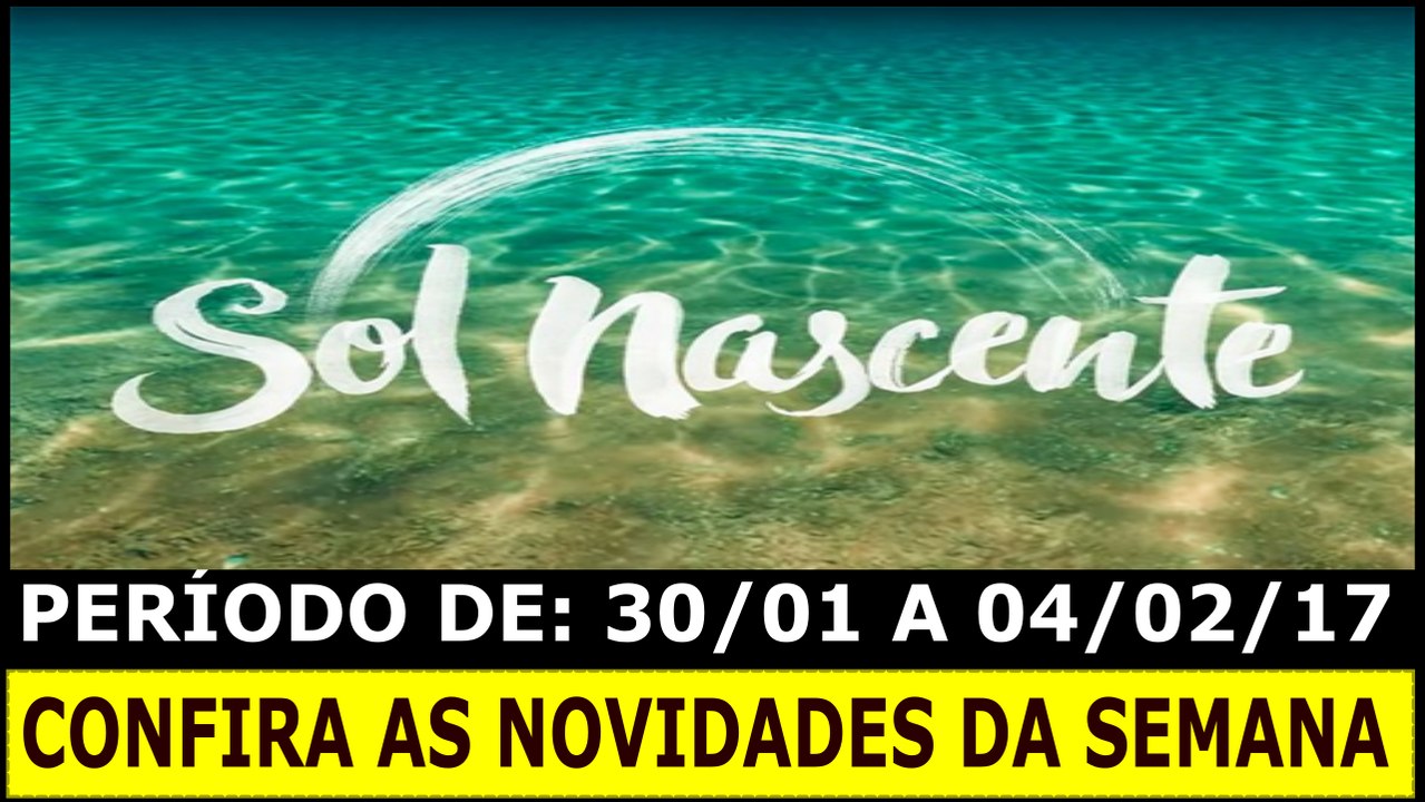 SOL NASCENTE. 30 A 04.01.17