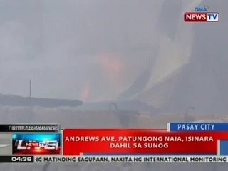 NTVL: Andrews Ave. patungong NAIA, isinara dahil sa sunog