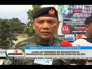 BT: Ilang SAF members na nasugatan sa engkwentro, nakunan na ng pahayag ng BOI