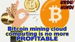 Bitcoin mining cloud computing is no more profitable - Genesis Mining Dashboard & Hashflare bitcoin cloud mining